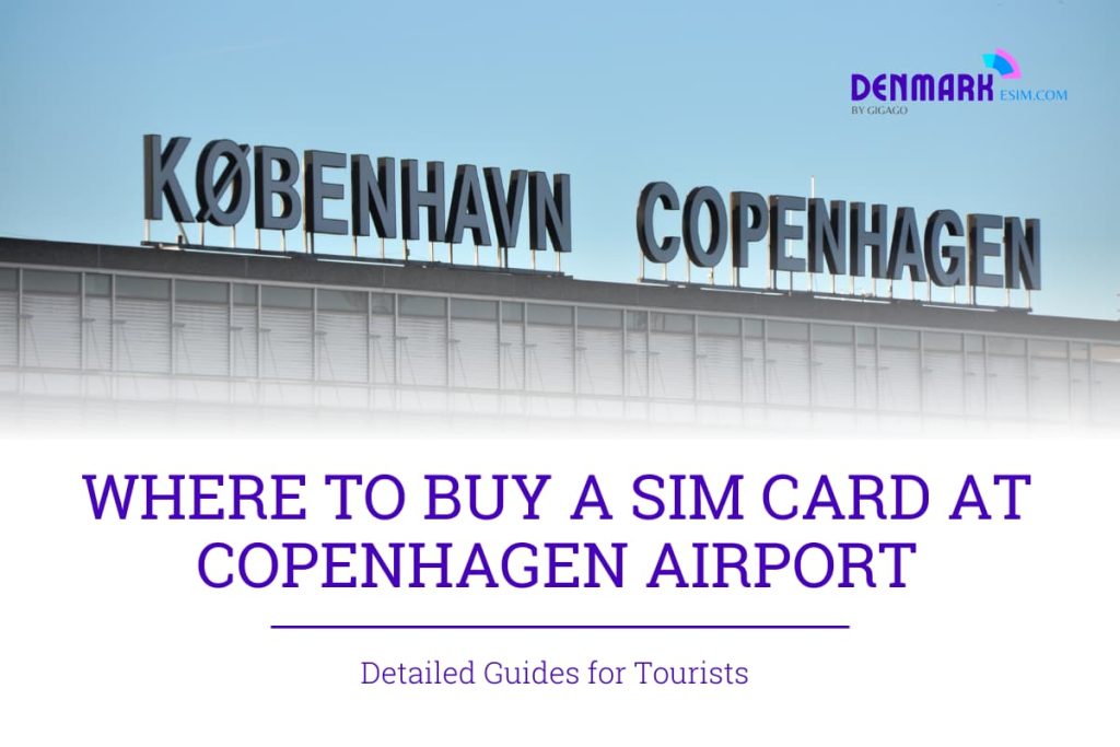 Best SIM Card at Copenhagen Airport 2024
